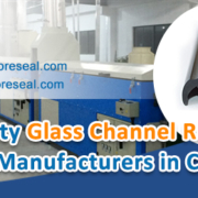 High Quality Glass Channel Rubber Extrusion Manufacturers in China
