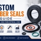 Custom Rubber Seals Guide
