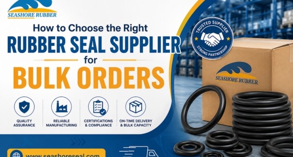 How to Choose the Right Rubber Seal Supplier